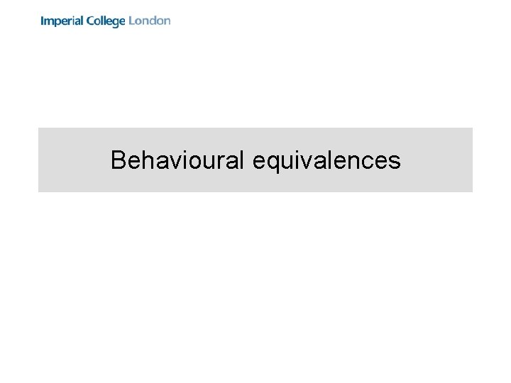 Behavioural equivalences 