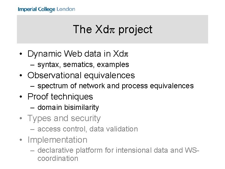 The Xd project • Dynamic Web data in Xd – syntax, sematics, examples •