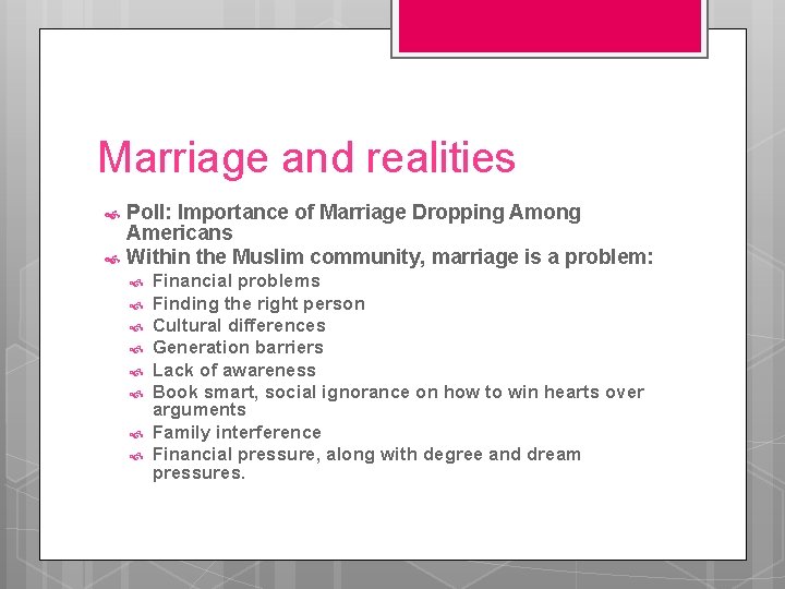 Marriage and realities Poll: Importance of Marriage Dropping Among Americans Within the Muslim community,