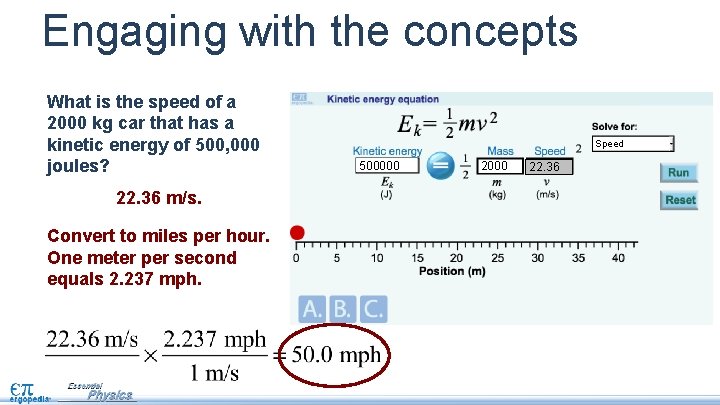 Engaging with the concepts What is the speed of a 2000 kg car that