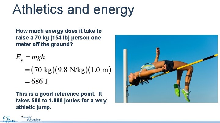 Athletics and energy How much energy does it take to raise a 70 kg