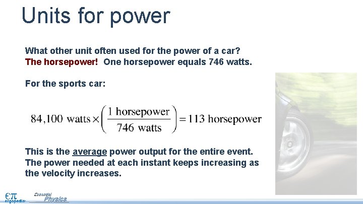 Units for power What other unit often used for the power of a car?