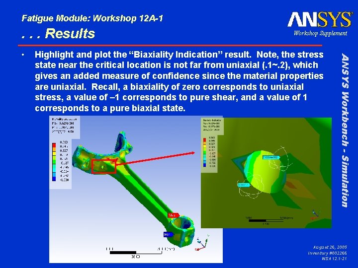 Fatigue Module: Workshop 12 A-1 . . . Results Highlight and plot the “Biaxiality