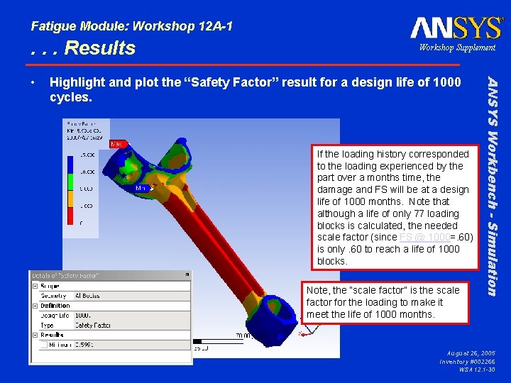 Fatigue Module: Workshop 12 A-1 . . . Results Highlight and plot the “Safety