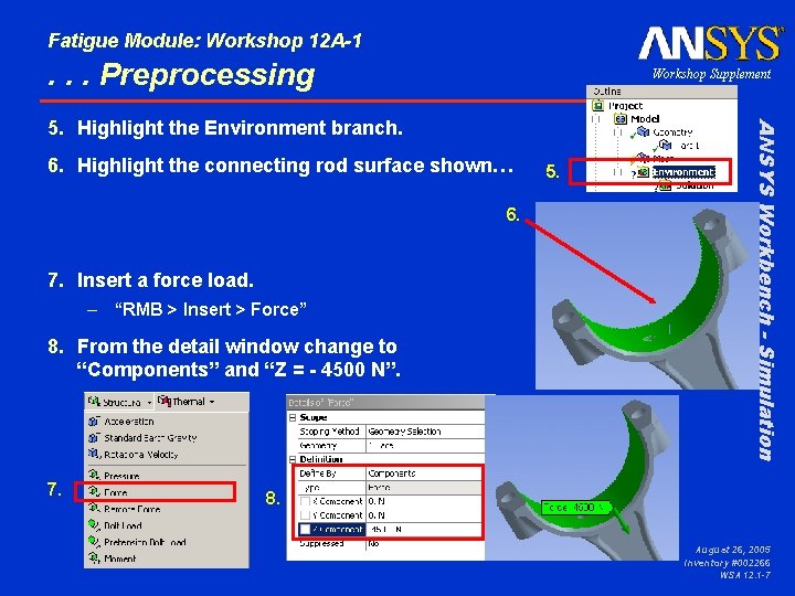 Fatigue Module: Workshop 12 A-1 . . . Preprocessing Workshop Supplement 6. Highlight the