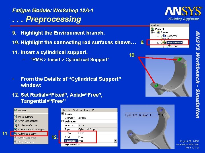 Fatigue Module: Workshop 12 A-1 . . . Preprocessing Workshop Supplement 10. Highlight the