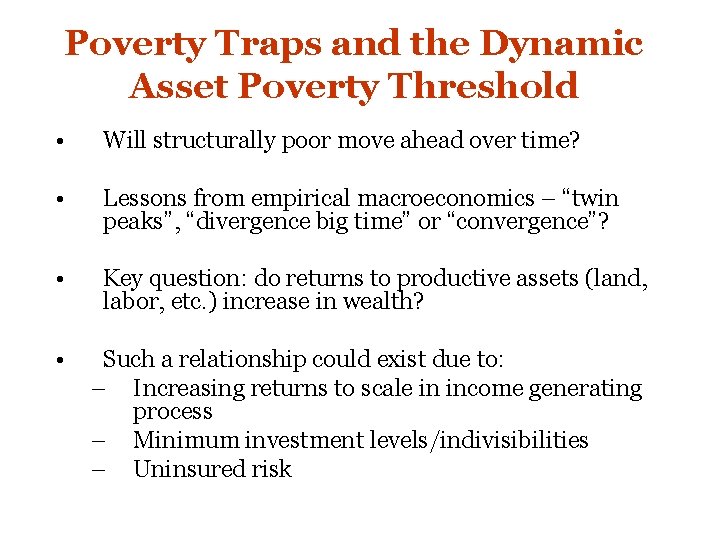Economics of Poverty Traps and Persistent Poverty An