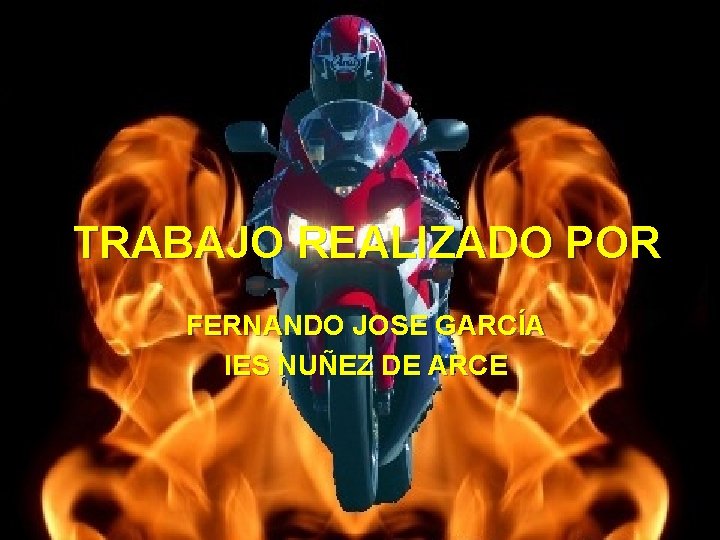 TRABAJO REALIZADO POR FERNANDO JOSE GARCÍA IES NUÑEZ DE ARCE 