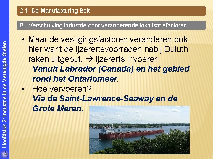 2. 1 De Manufacturing Belt Hoofdstuk 2: Industrie in de Verenigde Staten B. Verschuiving