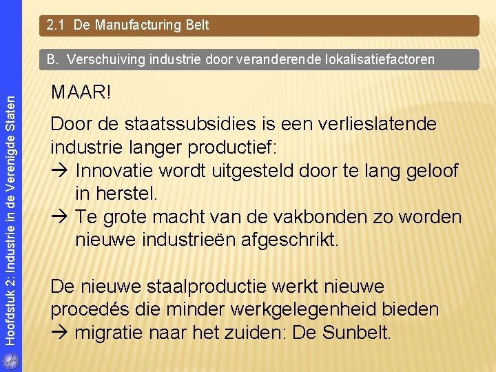 2. 1 De Manufacturing Belt Hoofdstuk 2: Industrie in de Verenigde Staten B. Verschuiving