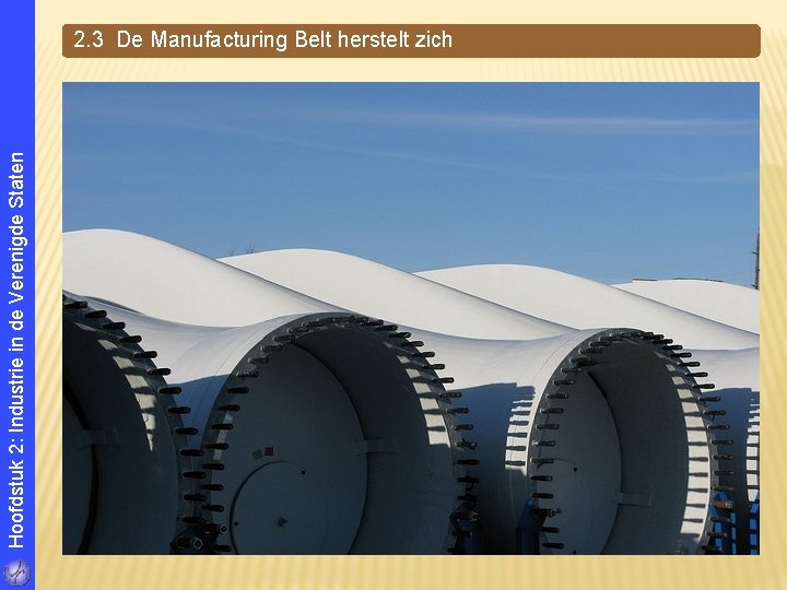 Hoofdstuk 2: Industrie in de Verenigde Staten 2. 3 De Manufacturing Belt herstelt zich
