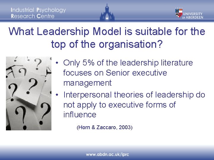 What Leadership Model is suitable for the top of the organisation? • Only 5%