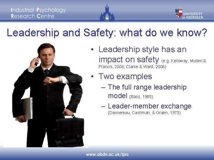 Leadership and Safety: what do we know? • Leadership style has an impact on