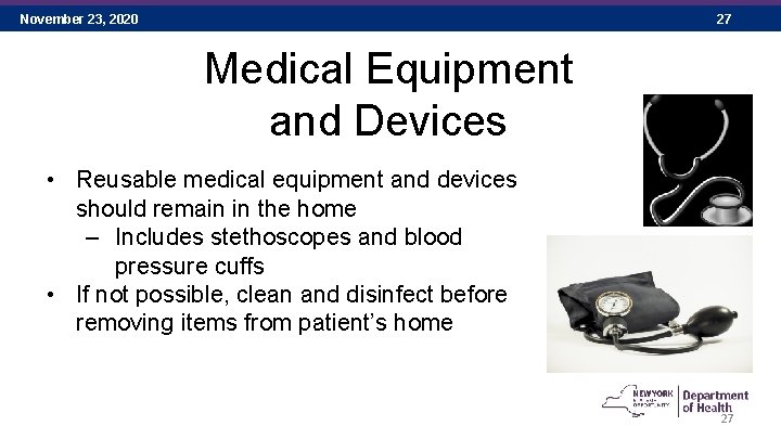 November 23, 2020 27 Medical Equipment and Devices • Reusable medical equipment and devices