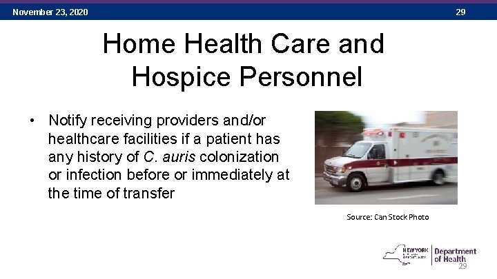 November 23, 2020 29 Home Health Care and Hospice Personnel • Notify receiving providers