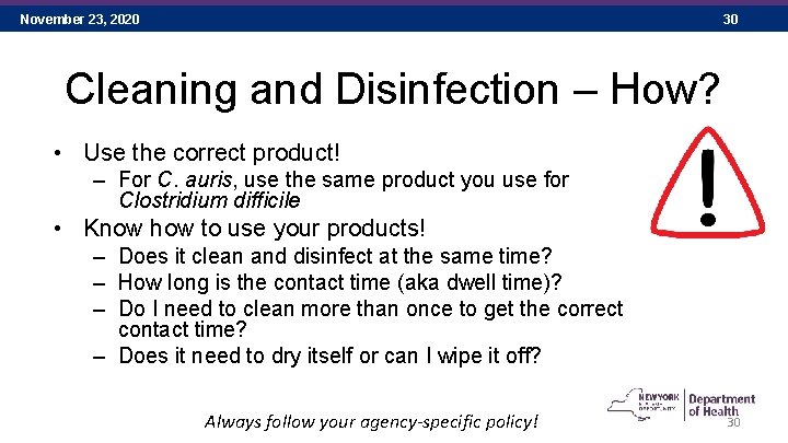 November 23, 2020 30 Cleaning and Disinfection – How? • Use the correct product!