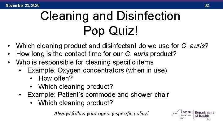 November 23, 2020 32 Cleaning and Disinfection Pop Quiz! • Which cleaning product and