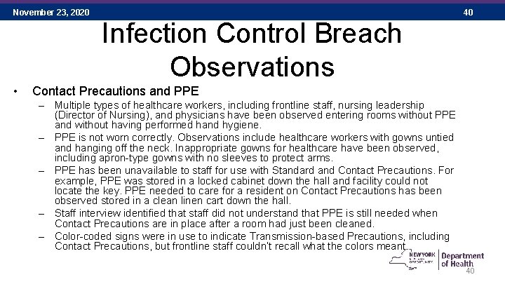 November 23, 2020 40 Infection Control Breach Observations • Contact Precautions and PPE –