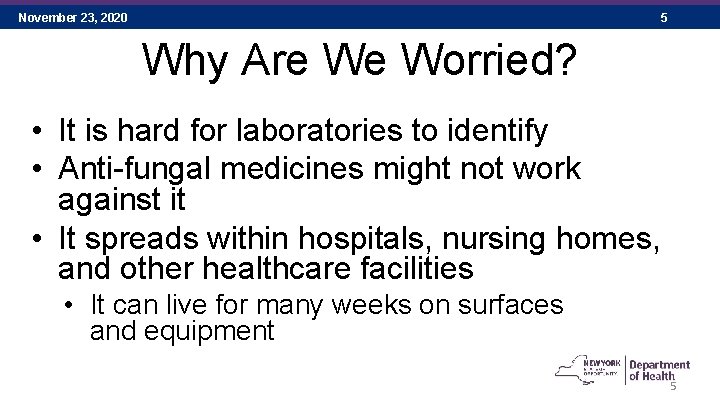 November 23, 2020 5 Why Are We Worried? • It is hard for laboratories