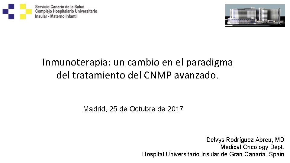 Inmunoterapia: un cambio en el paradigma del tratamiento del CNMP avanzado. Madrid, 25 de