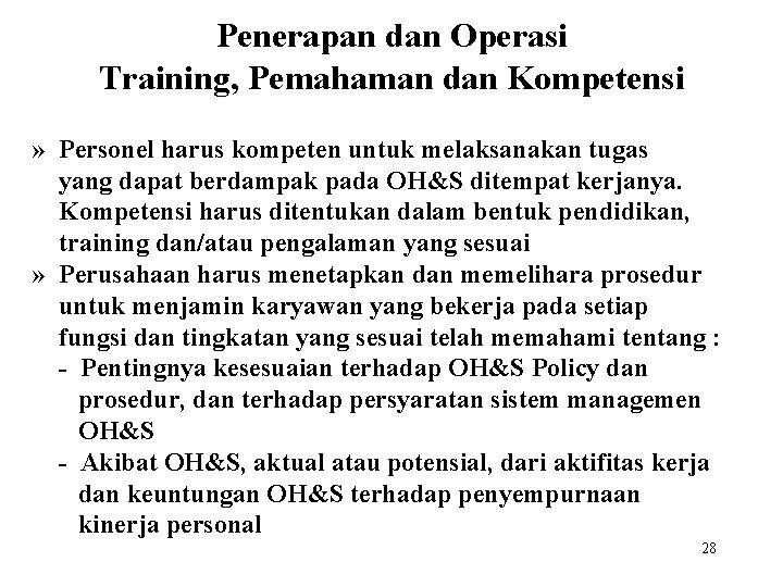 Penerapan dan Operasi Training, Pemahaman dan Kompetensi » Personel harus kompeten untuk melaksanakan tugas