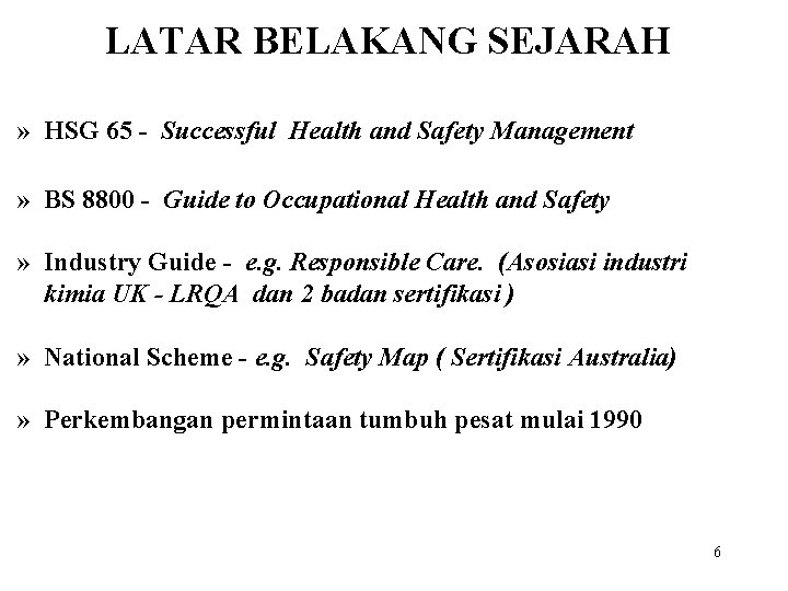 LATAR BELAKANG SEJARAH » HSG 65 - Successful Health and Safety Management » BS