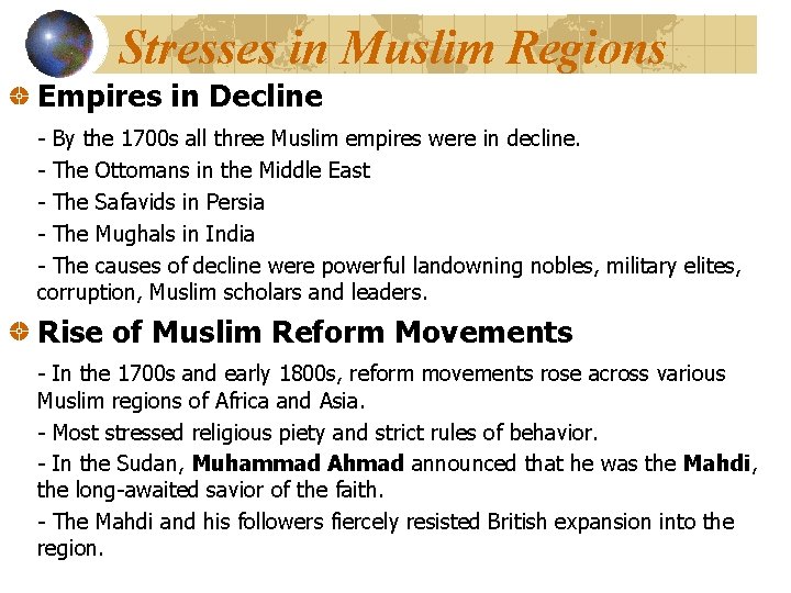 Stresses in Muslim Regions Empires in Decline - By the 1700 s all three