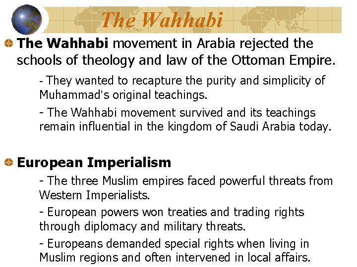 The Wahhabi movement in Arabia rejected the schools of theology and law of the