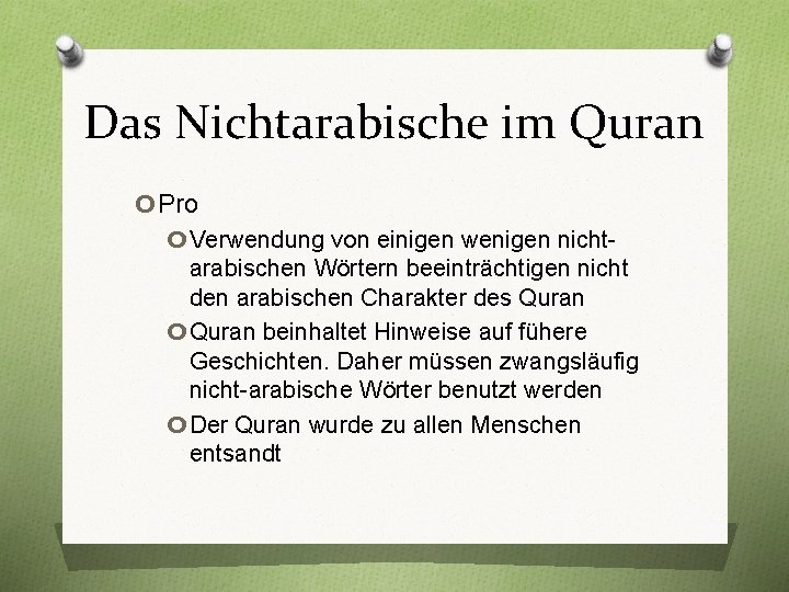 Das Nichtarabische im Quran o. Pro o Verwendung von einigen wenigen nichto o arabischen