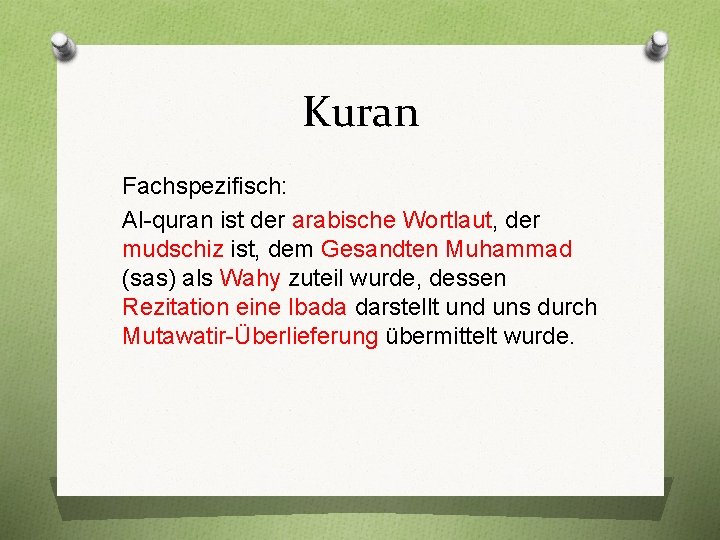Kuran Fachspezifisch: Al-quran ist der arabische Wortlaut, der mudschiz ist, dem Gesandten Muhammad (sas)