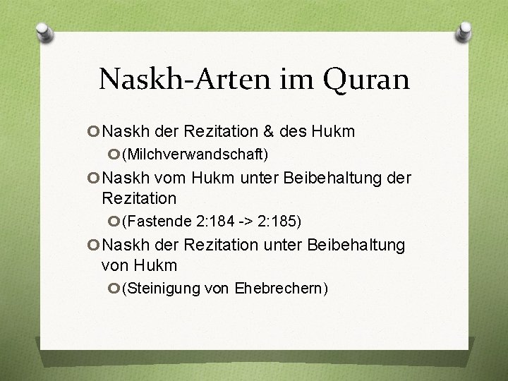 Naskh-Arten im Quran o. Naskh der Rezitation & des Hukm o (Milchverwandschaft) o. Naskh