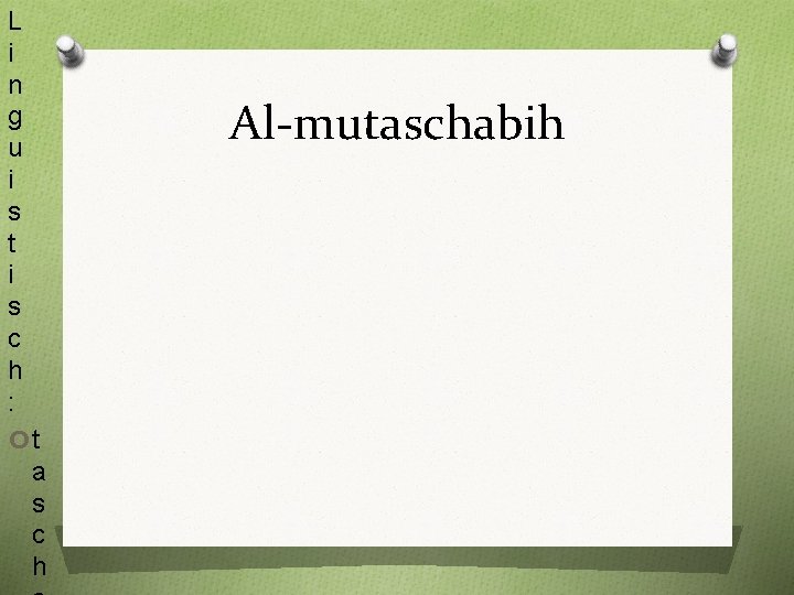L i n g u i s t i s c h : Al-mutaschabih