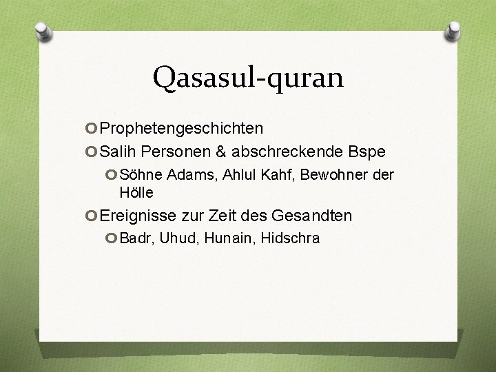 Qasasul-quran o. Prophetengeschichten o. Salih Personen & abschreckende Bspe o Söhne Adams, Ahlul Kahf,