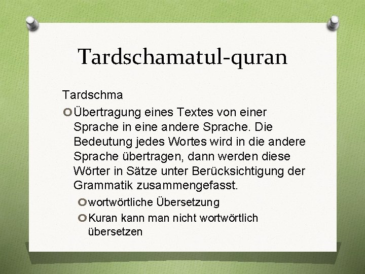 Tardschamatul-quran Tardschma Übertragung eines Textes von einer Sprache in eine andere Sprache. Die Bedeutung