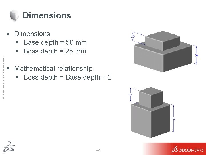 Dimensions Ι © Dassault Systèmes Ι Confidential Information Ι § Dimensions § Base depth Dimensions Ι © Dassault Systèmes Ι Confidential Information Ι § Dimensions § Base depth