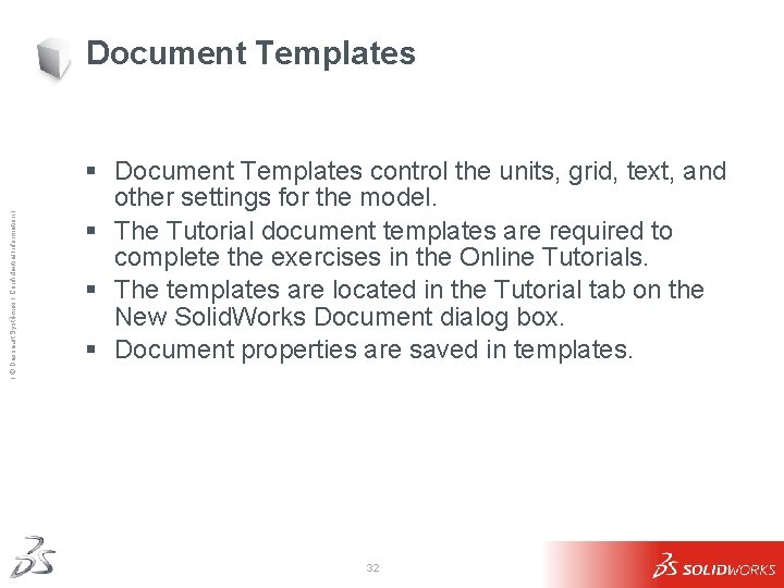 Ι © Dassault Systèmes Ι Confidential Information Ι Document Templates § Document Templates control Ι © Dassault Systèmes Ι Confidential Information Ι Document Templates § Document Templates control