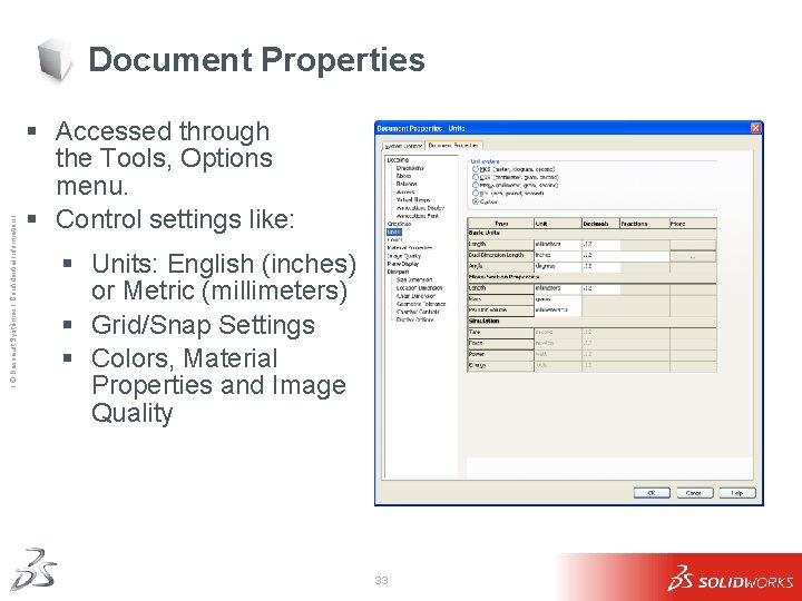 Ι © Dassault Systèmes Ι Confidential Information Ι Document Properties § Accessed through the Ι © Dassault Systèmes Ι Confidential Information Ι Document Properties § Accessed through the