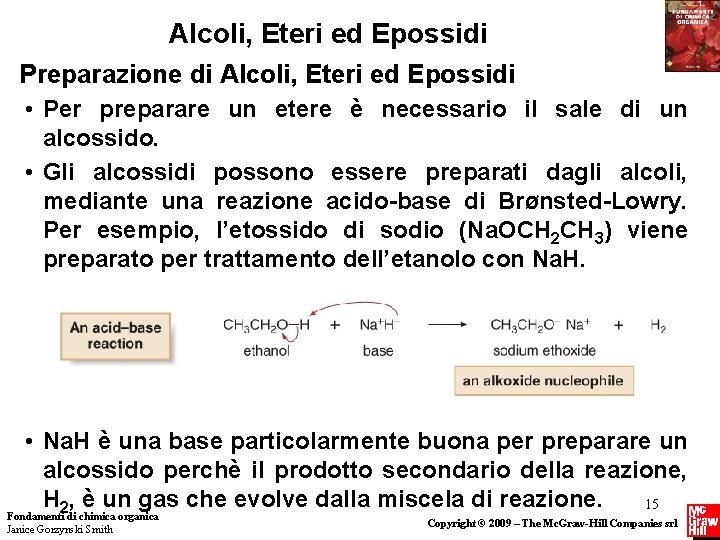 Alcoli, Eteri ed Epossidi Preparazione di Alcoli, Eteri ed Epossidi • Per preparare un