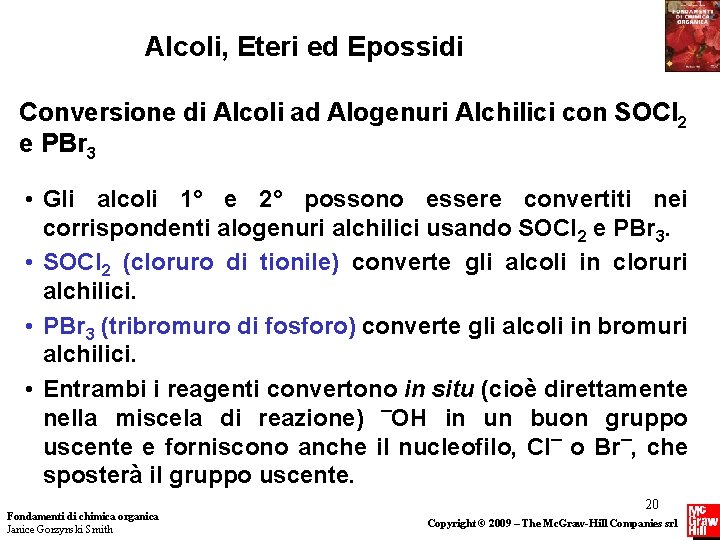 Alcoli, Eteri ed Epossidi Conversione di Alcoli ad Alogenuri Alchilici con SOCl 2 e