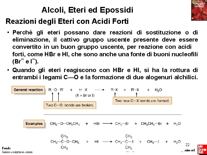 Alcoli, Eteri ed Epossidi Reazioni degli Eteri con Acidi Forti • Perchè gli eteri