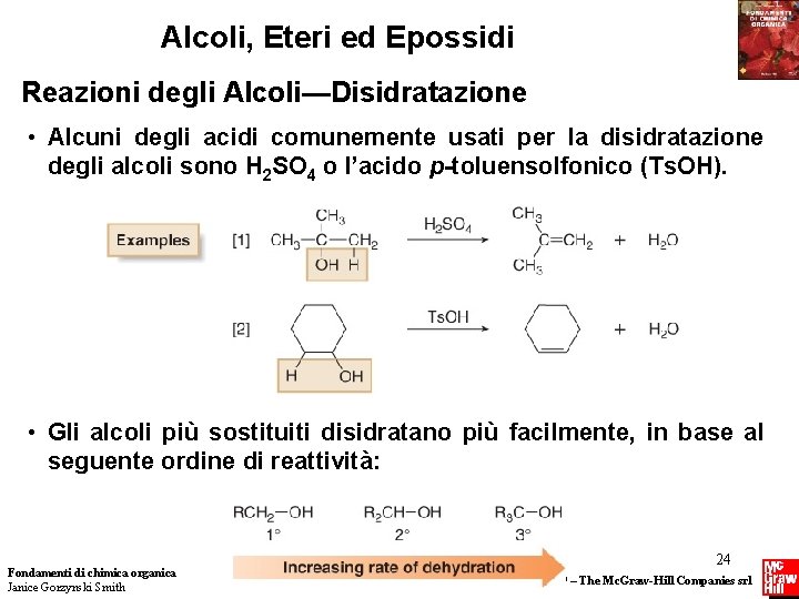 Alcoli, Eteri ed Epossidi Reazioni degli Alcoli—Disidratazione • Alcuni degli acidi comunemente usati per