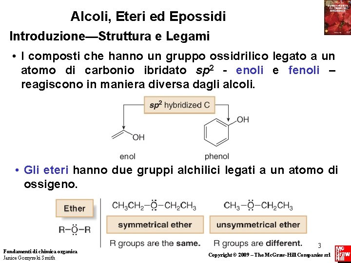 Alcoli, Eteri ed Epossidi Introduzione—Struttura e Legami • I composti che hanno un gruppo