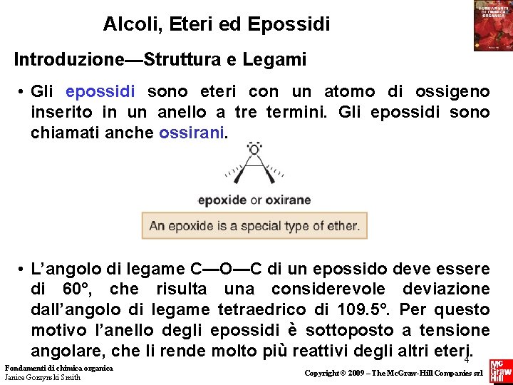 Alcoli, Eteri ed Epossidi Introduzione—Struttura e Legami • Gli epossidi sono eteri con un