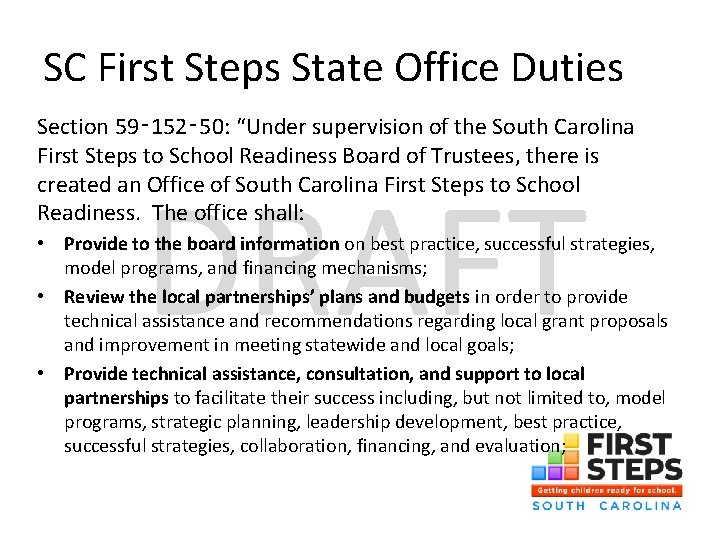 SC First Steps State Office Duties Section 59‑ 152‑ 50: “Under supervision of the