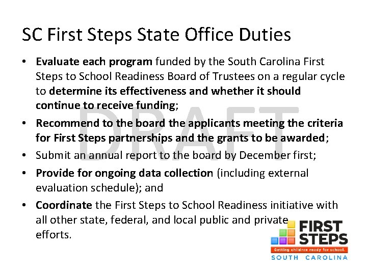SC First Steps State Office Duties • Evaluate each program funded by the South