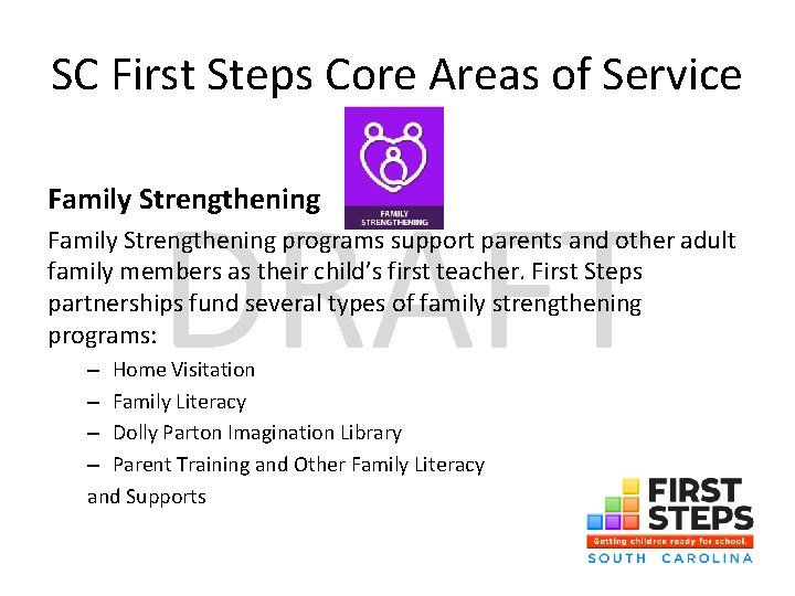 SC First Steps Core Areas of Service DRAFT Family Strengthening programs support parents and