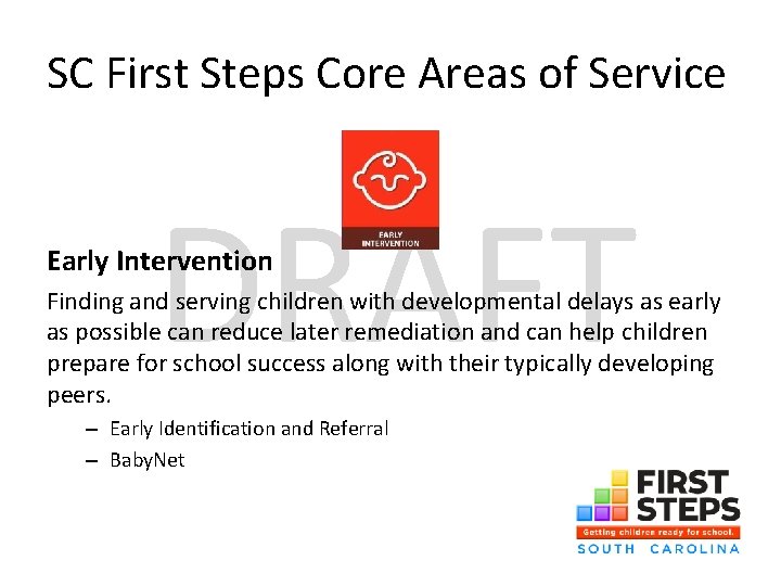 SC First Steps Core Areas of Service DRAFT Early Intervention Finding and serving children