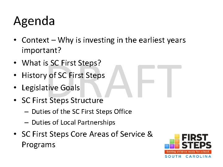 Agenda • Context – Why is investing in the earliest years important? • What