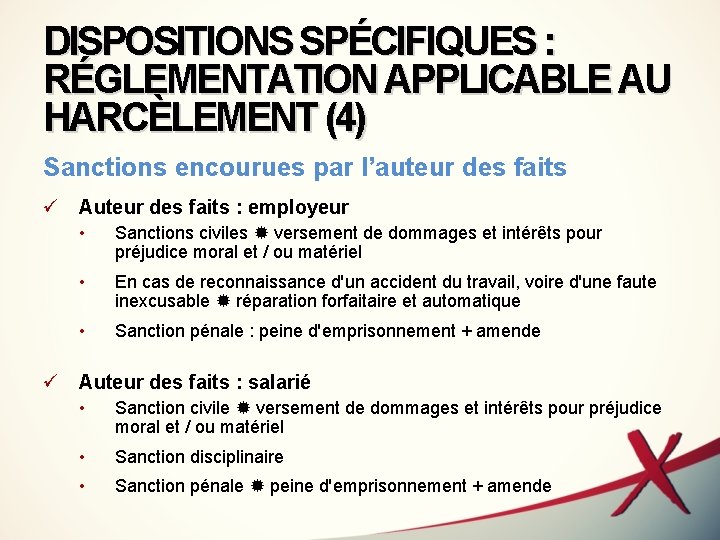 DISPOSITIONS SPÉCIFIQUES : RÉGLEMENTATION APPLICABLE AU HARCÈLEMENT (4) Sanctions encourues par l’auteur des faits