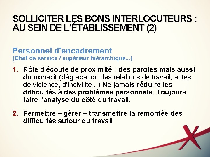SOLLICITER LES BONS INTERLOCUTEURS : AU SEIN DE L’ÉTABLISSEMENT (2) Personnel d'encadrement (Chef de